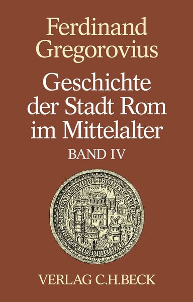 Produktbild: Geschichte der Stadt Rom im Mittelalter Band 4: Einf&uuml;hrung. Anhang. Register