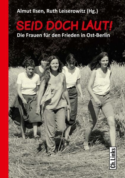 Seid doch laut!, Taschenbuch von , Ch. Links Verlag, 9783962890650