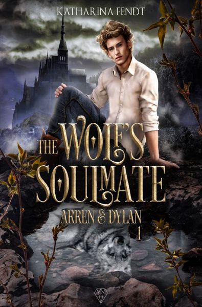 Produktbild: The Wolf's Soulmate / The Wolf's Soulmate - Arren und Dylan ( Band 1 )