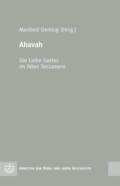 Produktbild: Ahavah - Die Liebe Gottes im Alten Testament