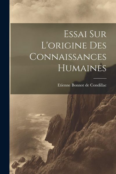 Produktbild: Essai Sur L'origine Des Connaissances Humaines