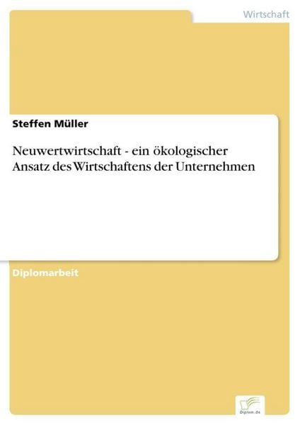 Produktbild: Neuwertwirtschaft - ein &ouml;kologischer Ansatz des Wirtschaftens der Unternehmen