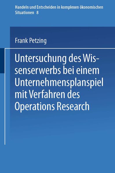 Produktbild: Untersuchung des Wissenserwerbs bei einem Unternehmensplanspiel mit Verfahren des Operations Research