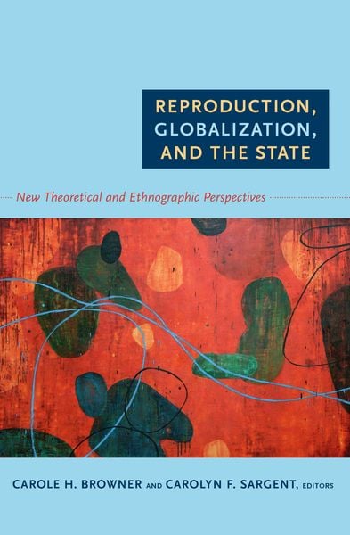 Produktbild: Reproduction, Globalization, and the State
