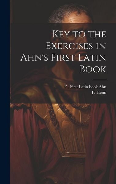 Produktbild: Key to the Exercises in Ahn's First Latin Book