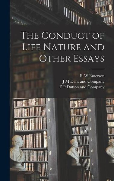 Produktbild: The Conduct of Life Nature and Other Essays