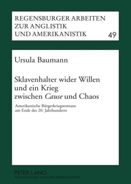 Produktbild: Sklavenhalter wider Willen und ein Krieg zwischen &laquo;Cause&raquo; und Chaos