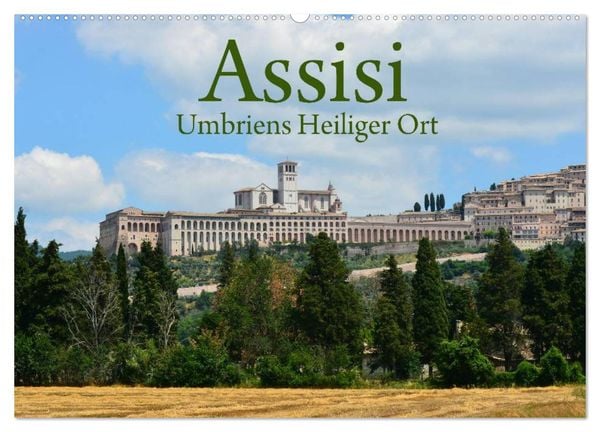 Assisi Umbriens Heiliger Ort (Wandkalender 2024 DIN A2 quer), CALVENDO Monatskalender