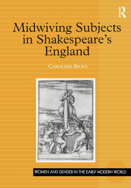 Produktbild: Midwiving Subjects in Shakespeare's England