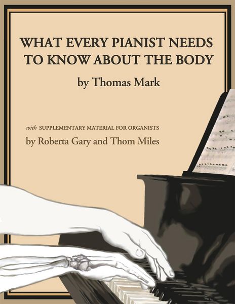 Produktbild: What Every Pianist Needs to Know About the Body