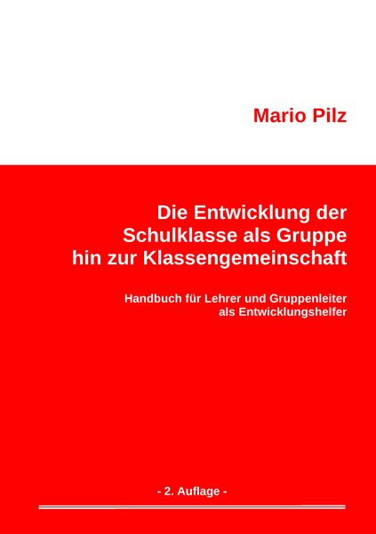 Produktbild: Die Entwicklung der Schulklasse als Gruppe hin zur Klassengemeinschaft