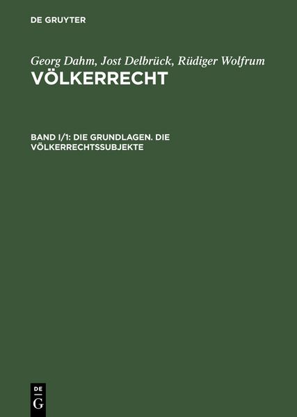 Produktbild: Georg Dahm; Jost Delbr&uuml;ck; R&uuml;diger Wolfrum: V&ouml;lkerrecht / Die Grundlagen. Die V&ouml;lkerrechtssubjekte