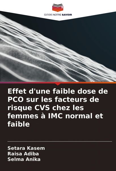 Produktbild: Effet d'une faible dose de PCO sur les facteurs de risque CVS chez les femmes &agrave; IMC normal et faible