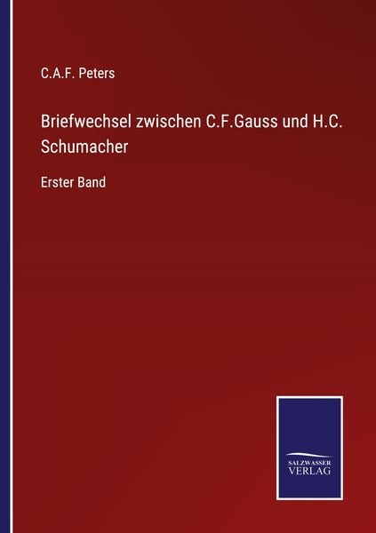 Briefwechsel zwischen C.F.Gauss und H.C. Schumacher, Taschenbuch von C. A. F. Peters, Outlook, 9783375111144