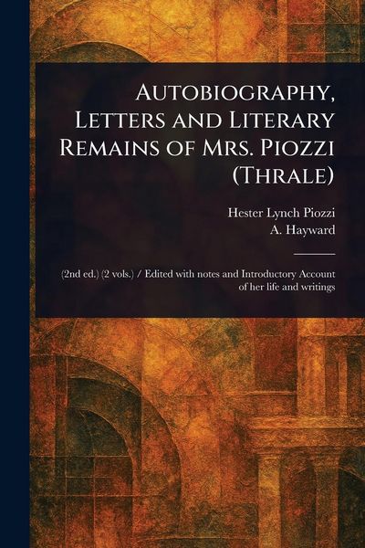 Produktbild: Autobiography, Letters and Literary Remains of Mrs. Piozzi (Thrale)