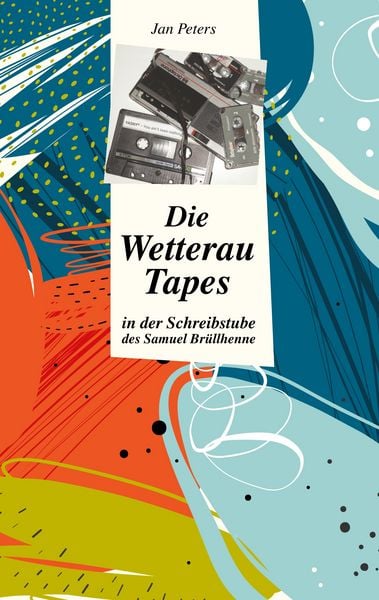 Produktbild: Die Wetterau Tapes