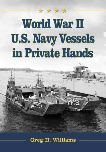 Produktbild: World War II U.S. Navy Vessels in Private Hands