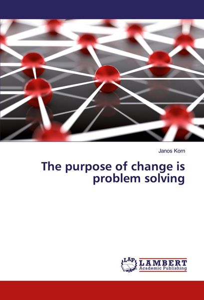Produktbild: The purpose of change is problem solving