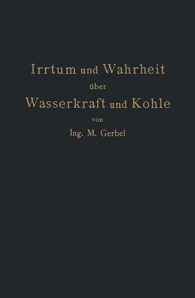 Produktbild: Irrtum und Wahrheit &uuml;ber Wasserkraft und Kohle