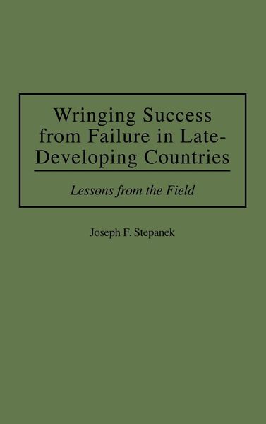 Produktbild: Wringing Success from Failure in Late-Developing Countries