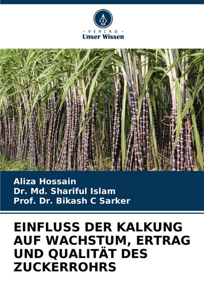 Produktbild: Einfluss der Kalkung Auf Wachstum, Ertrag und Qualit&auml;t des Zuckerrohrs