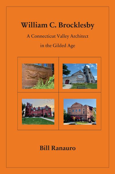 Produktbild: William C. Brocklesby: A Connecticut Valley Architect in the Gilded Age