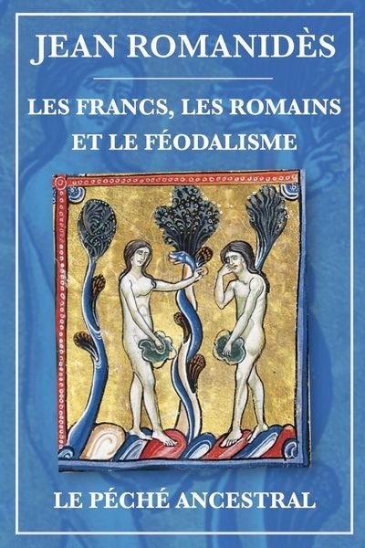 Produktbild: Francs, Romains et f&eacute;odalisme et Le p&eacute;ch&eacute; ancestral