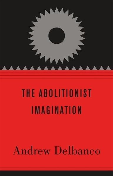 Produktbild: Delbanco, A: Abolitionist Imagination
