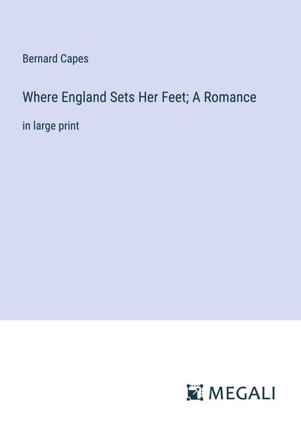 Produktbild: Where England Sets Her Feet; A Romance