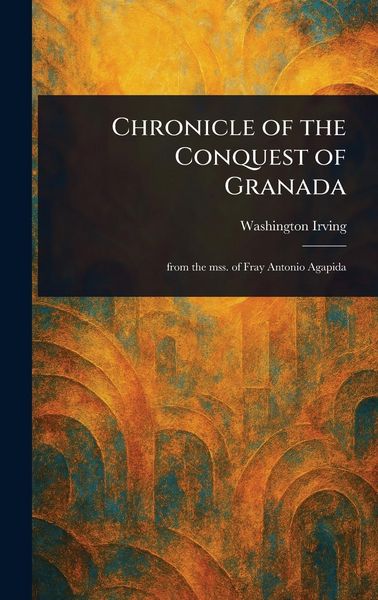 Produktbild: Chronicle of the Conquest of Granada