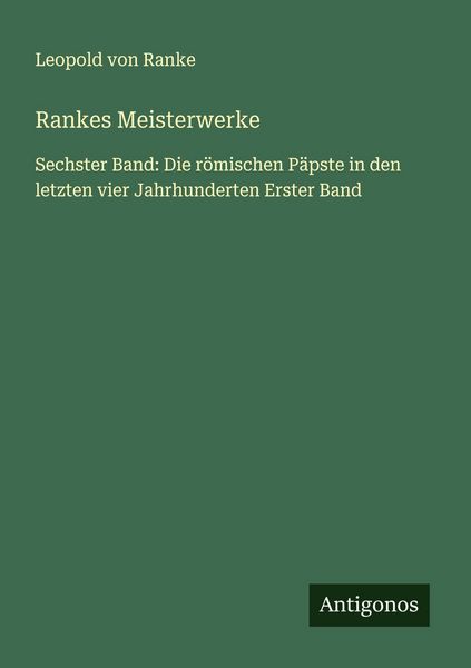 Rankes Meisterwerke, Taschenbuch von Leopold Ranke, Antigonos Verlag, 9783566009076