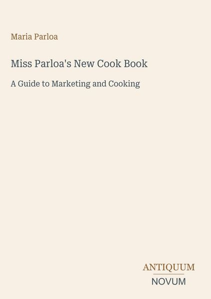 Produktbild: Miss Parloa's New Cook Book