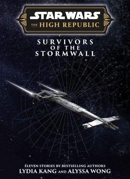 Star Wars Insider: The High Republic: Survivors of the Stormwall, Gebundene Ausgabe von Lydia Kang,Alyssa Wong,Jake Lunt Davies, Titan Books Ltd,