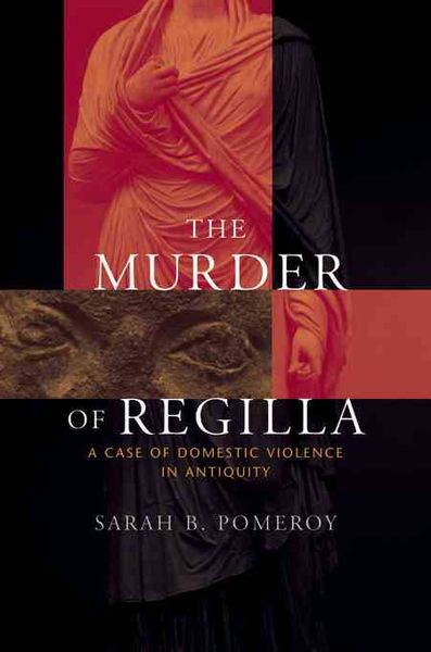 Produktbild: The Murder of Regilla: A Case of Domestic Violence in Antiquity