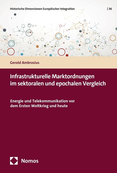 Produktbild: Infrastrukturelle Marktordnungen im sektoralen und epochalen Vergleich