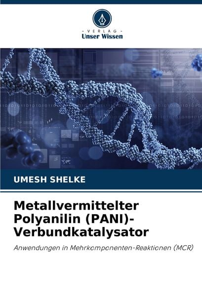 Metallvermittelter Polyanilin (PANI)-Verbundkatalysator, Taschenbuch von Umesh Shelke, Verlag Unser Wissen, 9786203245516