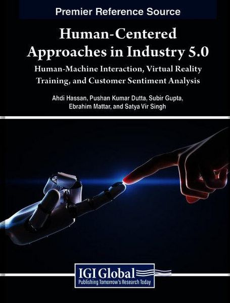 Produktbild: Human-Centered Approaches in Industry 5.0: Human-Machine Interaction, Virtual Reality Training, and Customer Sentiment Analysis