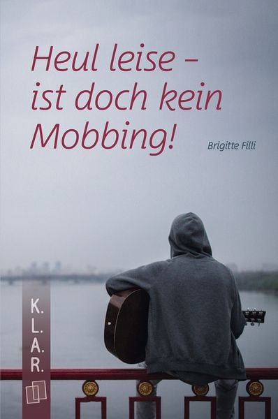 Produktbild: Heul leise - ist doch kein Mobbing!