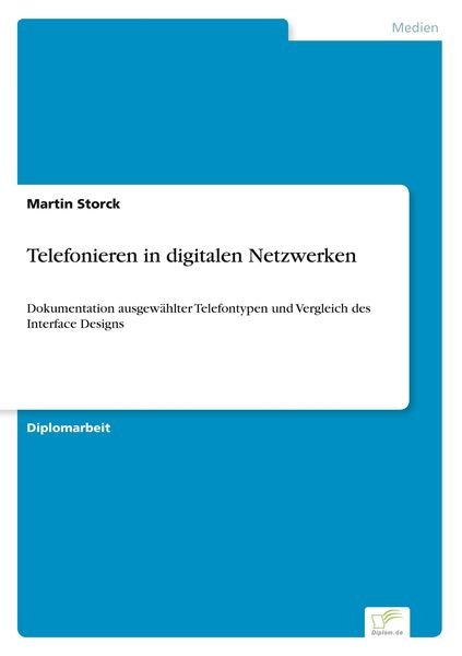 Telefonieren in digitalen Netzwerken, Taschenbuch von Martin Storck, GRIN, 9783838618494
