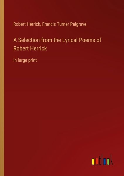 Produktbild: A Selection from the Lyrical Poems of Robert Herrick