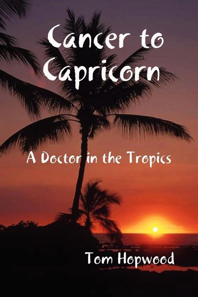 Produktbild: Cancer to Capricorn --- A Doctor in the Tropics