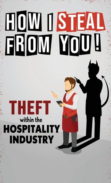 Produktbild: How I Steal From You! Theft within the Hospitality Industry