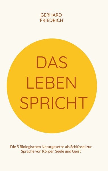 Das Leben spricht, Taschenbuch von Gerhard Friedrich, BoD – Books on Demand, 9783695730674