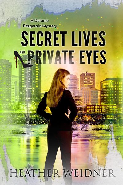 Produktbild: Secret Lives and Private Eyes (The Delanie Fitzgerald Mysteries, #1)