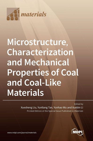 Produktbild: Microstructure, Characterization and Mechanical Properties of Coal and Coal-Like Materials