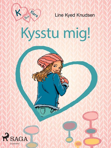 Produktbild: K fyrir Klara 3 - Kysstu mig!