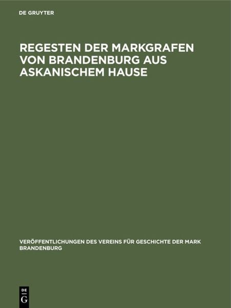 Produktbild: Regesten der Markgrafen von Brandenburg aus askanischem Hause