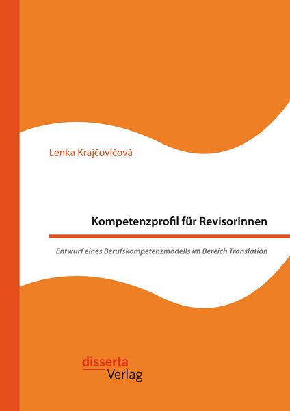 Produktbild: Kompetenzprofil f&uuml;r RevisorInnen. Entwurf eines Berufskompetenzmodells im Bereich Translation