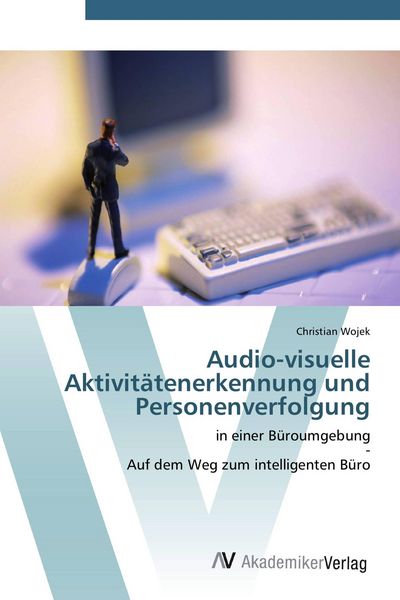 Produktbild: Audio-visuelle Aktivit&auml;tenerkennung und Personenverfolgung