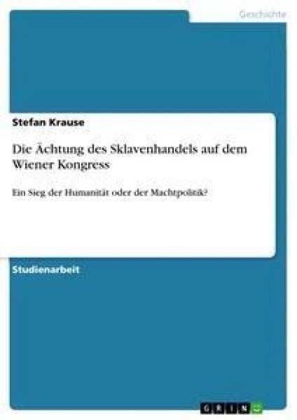 Produktbild: Die &Auml;chtung des Sklavenhandels auf dem Wiener Kongress